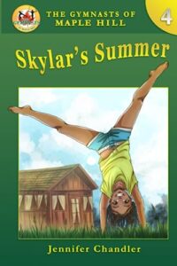 skylar's summer (the gymnasts of maple hill gymnastics series)