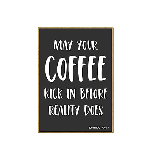 Honey Dew Gifts, May Your Coffee Kick in Before Reality Does, Made in USA, 2.5 inch by 3.5 inch, Funny Office Magnets, Refrigerator Magnets, Fridge Magnets, Decorative Magnets, Coffee Station Decor