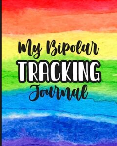 bipolar tracking journal | mood, sleep, symptoms tracker; journal & goal setter: (8x10 color print) track your progress for one full year.
