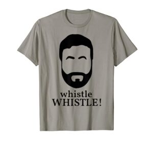 whistle whistle t-shirt