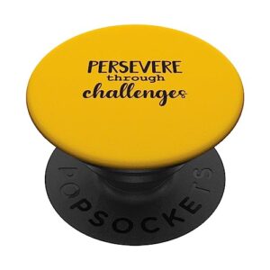 persevere through challenges - gym hustle success motivation popsockets swappable popgrip