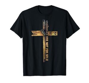 god's children are not for sale: embracing sound of freedom t-shirt