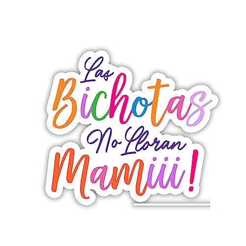 Miraki Las Bichotas No Lloran Mamiii Sticker, Cute Coloful Stickers, Funny Bichotas Stickers, Mama Stickers, Water Assitant Die-Cut Vinyl Mom Decals for Laptop, Phone, Water Bottles, Kindle Sticker