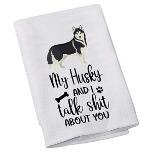 levlo husky lovers gift my husky and i talk shit about you kitchen towel dog owner dish towel(my husky)