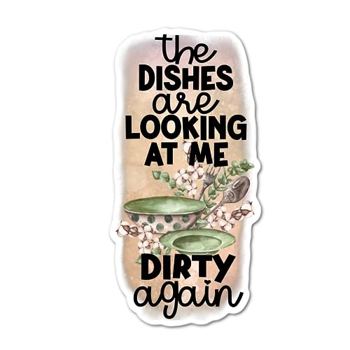 5" Dishes are looking at me Dirty again Laminated Laptop Sticker tablet laptop pc text gift perfect for tablet pc kindle tumbler mug and more Baking Kitchen Mixer