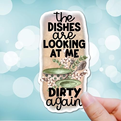 5" Dishes are looking at me Dirty again Laminated Laptop Sticker tablet laptop pc text gift perfect for tablet pc kindle tumbler mug and more Baking Kitchen Mixer