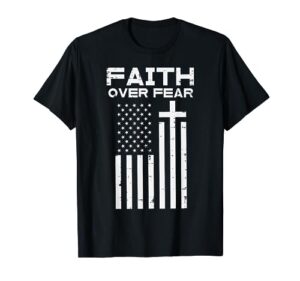 faith over fear us flag cross jesus christian men women kids t-shirt