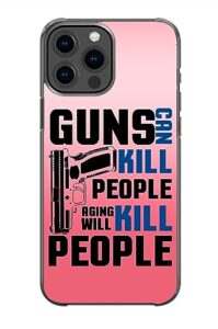 guns can kill people aging will kill people sarcastic funny gun freedom pattern art design anti-fall and shockproof gift iphone case (iphone 7/8)