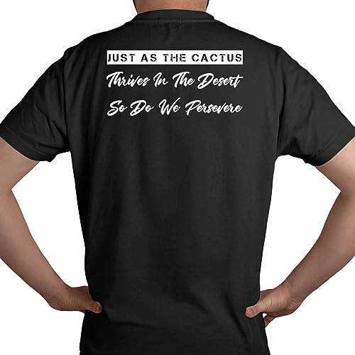 Native American Inspirational Quote Gift For Men & Women, Perfect Present For Grandparent - Just As The Cactus Thrives In The Desert So Do We Persevere Black Men Women Black T-shirt