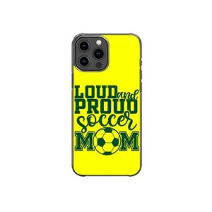 loud and proud soccer mom sweet motivational inspirational pattern art design anti-fall and shockproof gift iphone case (iphone 11)