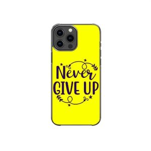 never give up motivational inspirational pattern art design anti-fall and shockproof gift iphone case (iphone 12 pro)