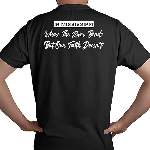 Persevere With Faith, Perfect For Son's Graduation - In Mississippi Where The River Bends But Our Faith Doesn't Men Or Women Black Men Women Black T-shirt