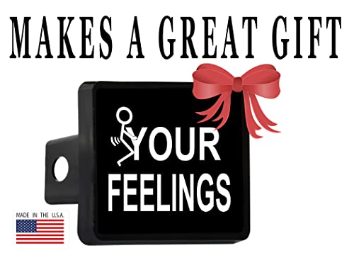 Funny F Your Feelings Screw Your Feelings Trailer Hitch Cover Plug Gift Idea Car Truck Sarcastic Joke