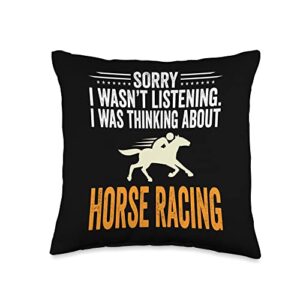 horse racing gifts shirt for equestrian co. sorry i wasn't listening, i was thinking about horse racing throw pillow, 16x16, multicolor