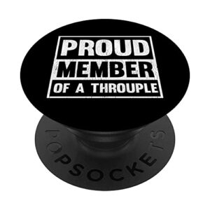 proud member of a throuple polyamory polymerous popsockets swappable popgrip