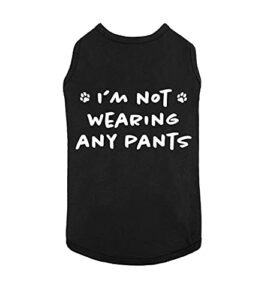 funny dog shirt i'm not wearing any pants cute dog clothes pet puppy cat t-shirt dog accessories for small & large dogs soft breathable |