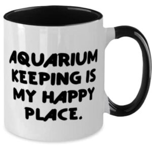 Special Aquarium Keeping Two Tone 11oz Mug, Aquarium Keeping is My Happy Place, Cheap for Friends, Holiday