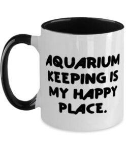 special aquarium keeping two tone 11oz mug, aquarium keeping is my happy place, cheap for friends, holiday