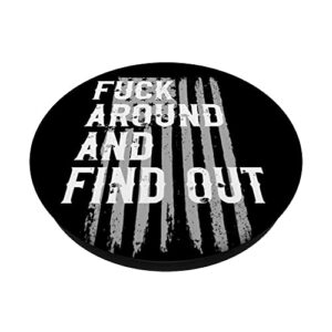 Fuck Around And Find Out American Flag 4th Of July FAFO PopSockets Swappable PopGrip