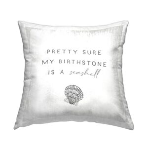 stupell industries my birthstone is seashell vintage inspirational saying design by daphne polselli pillow, 18 x 18, off- white