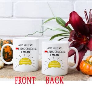 Qsavet Here We Fucking Go Again I Mean Good Morning Coffee Mug, Funny Birthday Christmas Gifts For Mom Dad, Sarcastic Gag Presents, 11oz Novelty Tea Cup White for Her, Women, Men, Friend, Boss