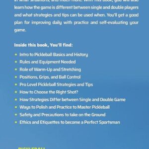 Pickleball Strategy Book: Improve Your Pickleball Game and Dominate Your Opponent by Mastering Advance Winning Strategies, Ball Control, and Stroke ... Guide (Mastering the Game of Pickleball)