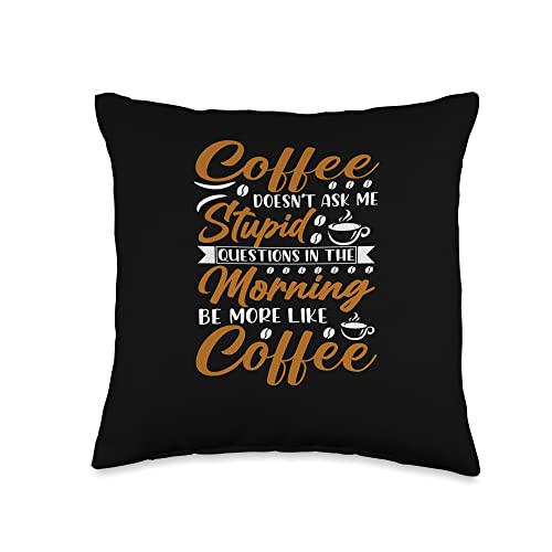 Coffee Doesn't Ask Stupid Question Throw Pillow, 16x16, Multicolor