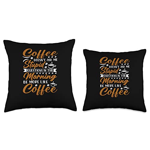 Coffee Doesn't Ask Stupid Question Throw Pillow, 16x16, Multicolor