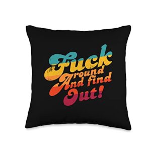 fuck around and find out co. fuck fafo f around and find out throw pillow, 16x16, multicolor