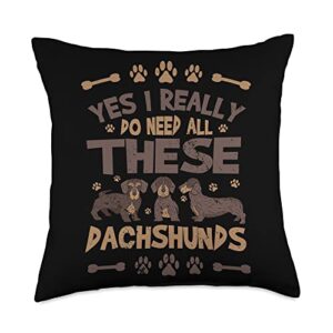 dachshund gift ideas for men & women yes i really do need all these dachshunds throw pillow, 18x18, multicolor