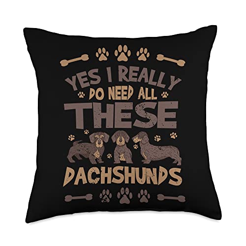 Dachshund Gift Ideas For Men & Women Yes I Really Do Need All These Dachshunds Throw Pillow, 18x18, Multicolor