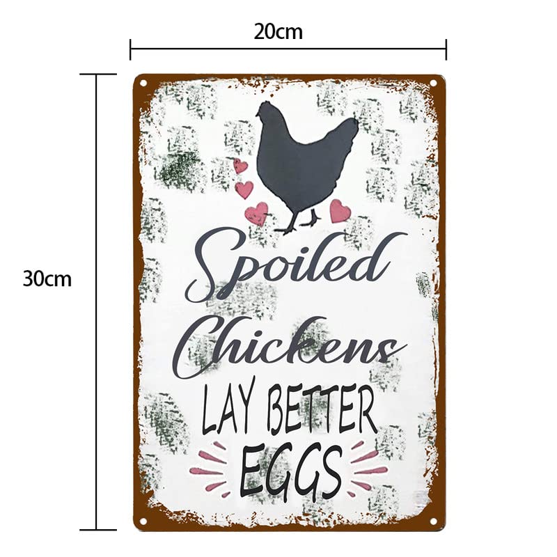 Tin Sign Chicken Coop Sign Farmhouse Farm Spoiled Chickens Lay Better Eggs Free Run Funny Home Decor Sign For Farm Garden Store Market Restaurant 8x12 Inches/20x30cm