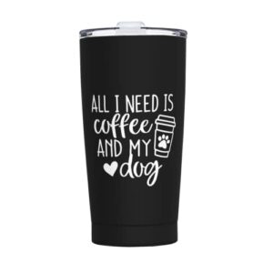 yipaidel all i need is coffee and my dog 20 oz stainless steel vacuum insulated tumblers lids mug, double wall water cup for home, office, kitchen outdoor ideal for ice drinks or hot beverage