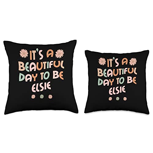 Sarcastic Birthday ELSIE Name Gift Text Joke Personalized Name It's A Beautiful Day to Be Elsie Throw Pillow, 16x16, Multicolor