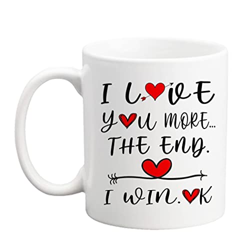 Qsavet Girlfriend Anniversary Romantic Gift Birthday, I Love You More The End I Win Mug, Romantic Gifts For Girlfriend Boyfriend, Cute Gifts For Lover, Women, Men, Couple, Wife 11oz Novelty Coffee Cup