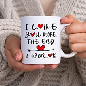 Qsavet Girlfriend Anniversary Romantic Gift Birthday, I Love You More The End I Win Mug, Romantic Gifts For Girlfriend Boyfriend, Cute Gifts For Lover, Women, Men, Couple, Wife 11oz Novelty Coffee Cup