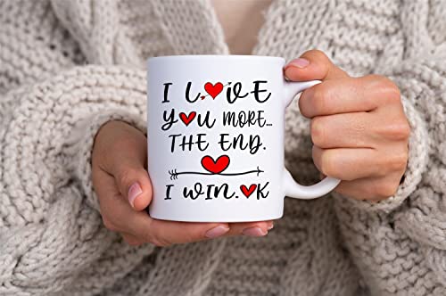 Qsavet Girlfriend Anniversary Romantic Gift Birthday, I Love You More The End I Win Mug, Romantic Gifts For Girlfriend Boyfriend, Cute Gifts For Lover, Women, Men, Couple, Wife 11oz Novelty Coffee Cup