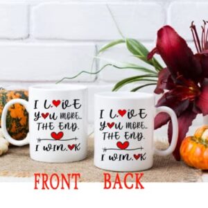 Qsavet Girlfriend Anniversary Romantic Gift Birthday, I Love You More The End I Win Mug, Romantic Gifts For Girlfriend Boyfriend, Cute Gifts For Lover, Women, Men, Couple, Wife 11oz Novelty Coffee Cup