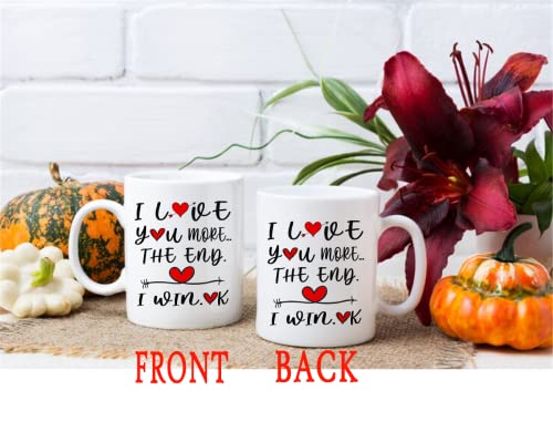 Qsavet Girlfriend Anniversary Romantic Gift Birthday, I Love You More The End I Win Mug, Romantic Gifts For Girlfriend Boyfriend, Cute Gifts For Lover, Women, Men, Couple, Wife 11oz Novelty Coffee Cup