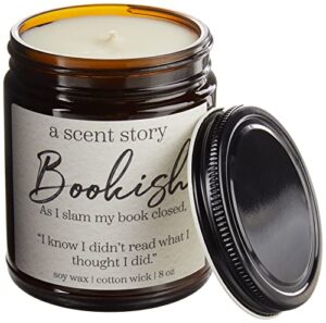 a scent story candles, as i slam my book closed, i know i didn't read what i thought i did, quote candle, scented candle, literary candle, booklover gift