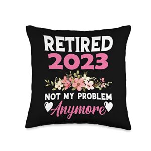 retired 2023 retirement shirt for women 2023 gifts funny 2023 shirt retirement not my problem anymore throw pillow, 16x16, multicolor