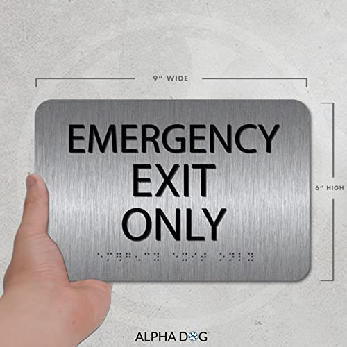 ALPHA DOG Emergency Exit Only Sign with Braille - ADA Compliant Tactile Exit Sign with Grade 2 Contracted Braille and Raised Text, 6x9 inch, UV Stable for Indoor or Outdoor Use, Made in the USA