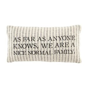 mud pie funny quote small pillow, 12" x 6", normal family