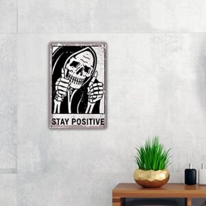 Inspirational Skull Quote Metal Tin Sign Wall Decor Retro Stay Positive Signs with for Home Living Room Bedroom Decor Gifts