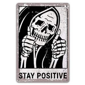 inspirational skull quote metal tin sign wall decor retro stay positive signs with for home living room bedroom decor gifts