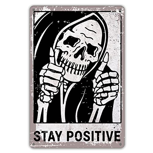 Inspirational Skull Quote Metal Tin Sign Wall Decor Retro Stay Positive Signs with for Home Living Room Bedroom Decor Gifts