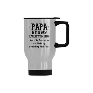 funny travel mug papa knows everything stainless steel coffee cup, funny gifts for christmas birthday mug, 14 ounce travel mug tea cup