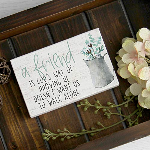 Simply Said Small Talk Square – “A Friend is God's Way of Proving He Doesn't Want Us to Walk Alone ” – Heartwarming Message About Friendship - Real Wood Sign – Hand Crafted In USA