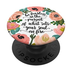 be fearless inspiration quote in floral pattern pacl178d popsockets popgrip: swappable grip for phones & tablets
