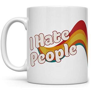 i hate people retro funny coffee mug, sarcastic gag gift for introvert women men friend sister brother coworker, sassy fun mugs (11oz)